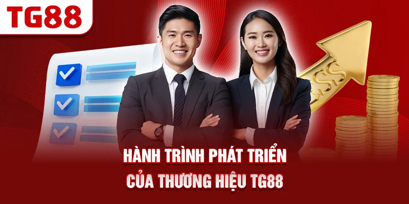 Hành Trình Phát Triển Của Thương Hiệu TG88