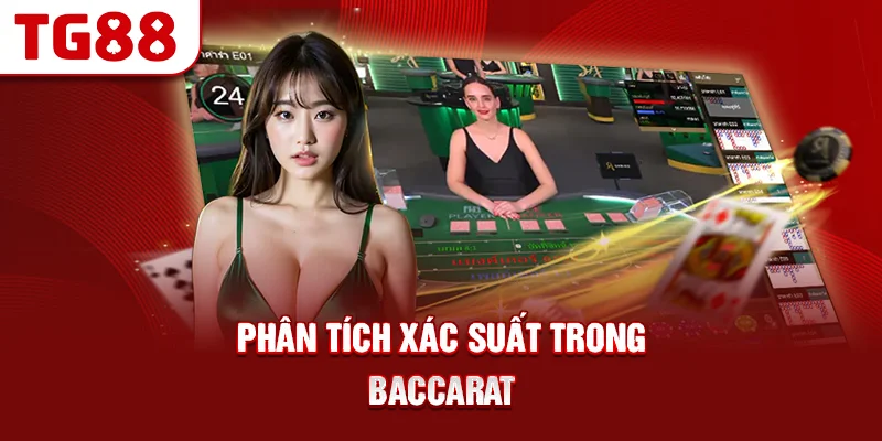 Phân Tích Xác Suất Trong Baccarat